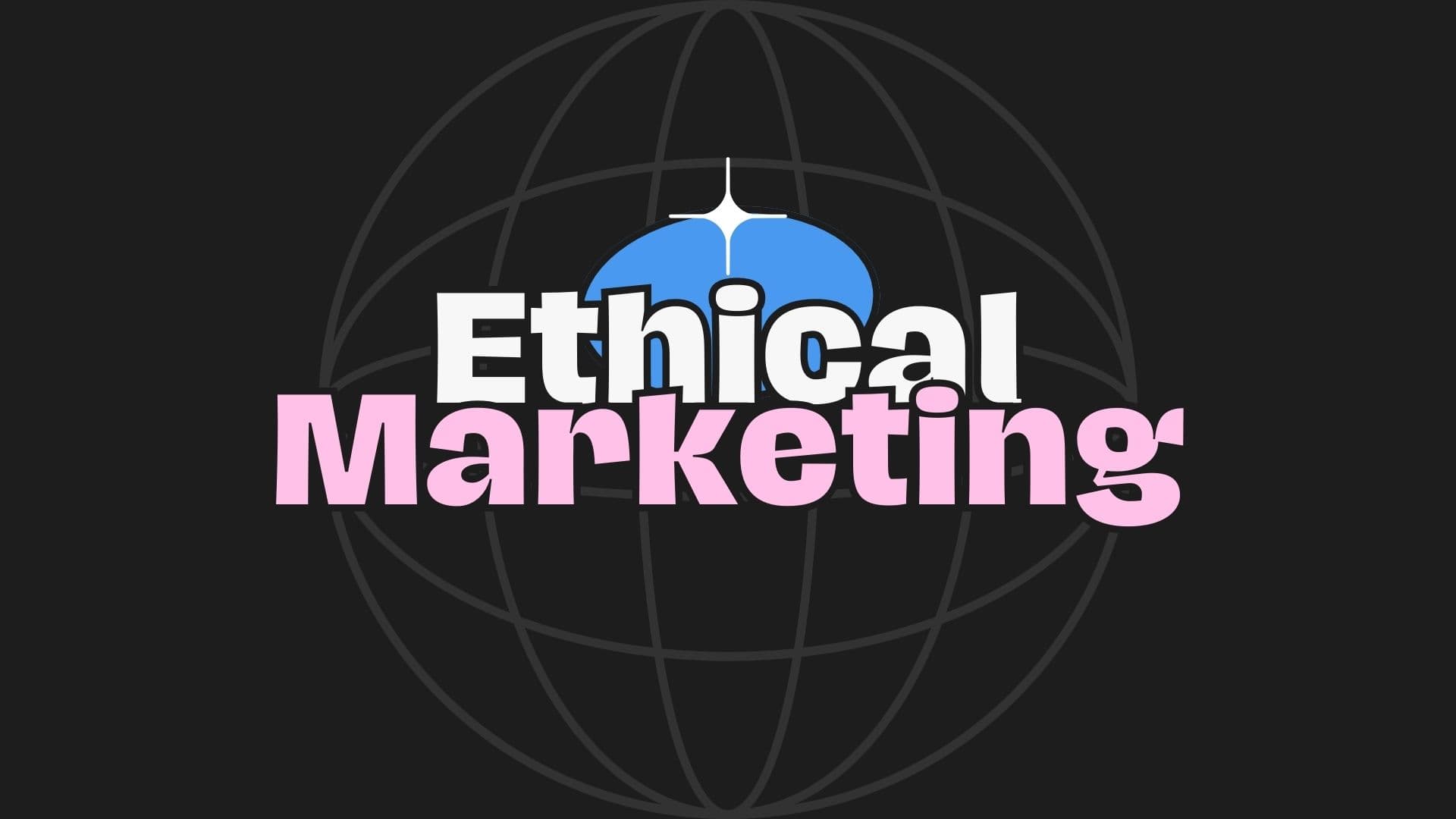 Ethical Marketing