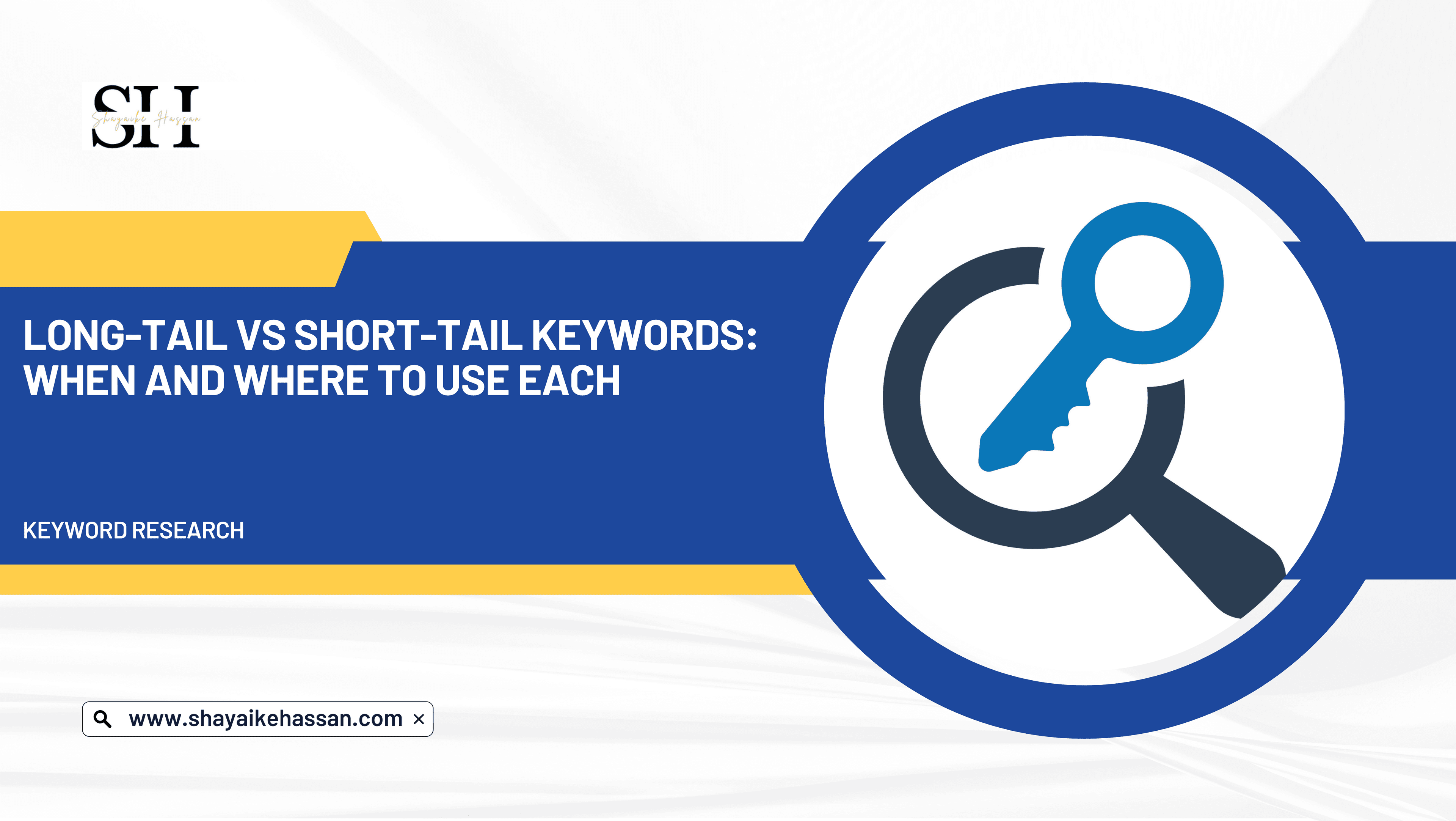Long-Tail vs Short-Tail Keywords: When and Where to Use Each