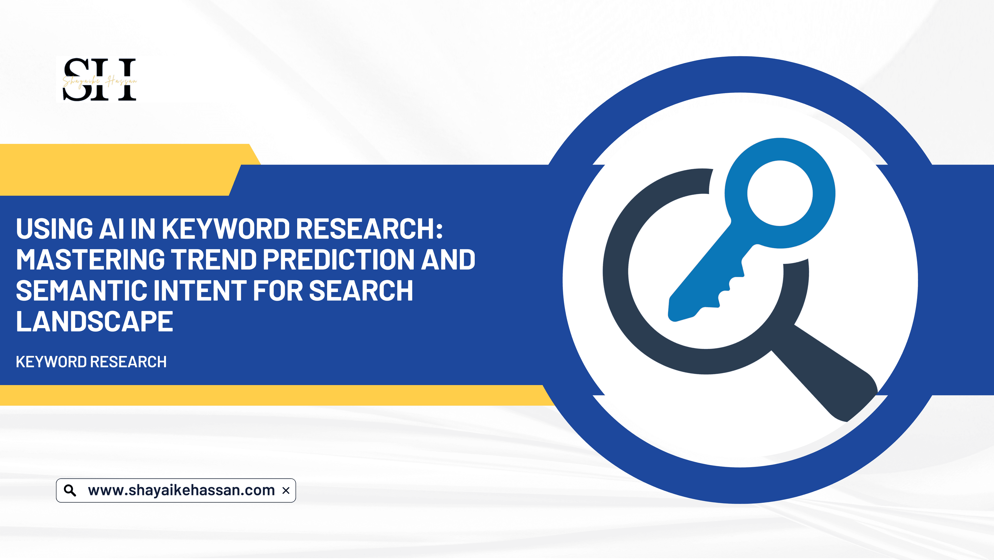 Using AI in Keyword Research: Mastering Trend Prediction and Semantic Intent for Search Landscape