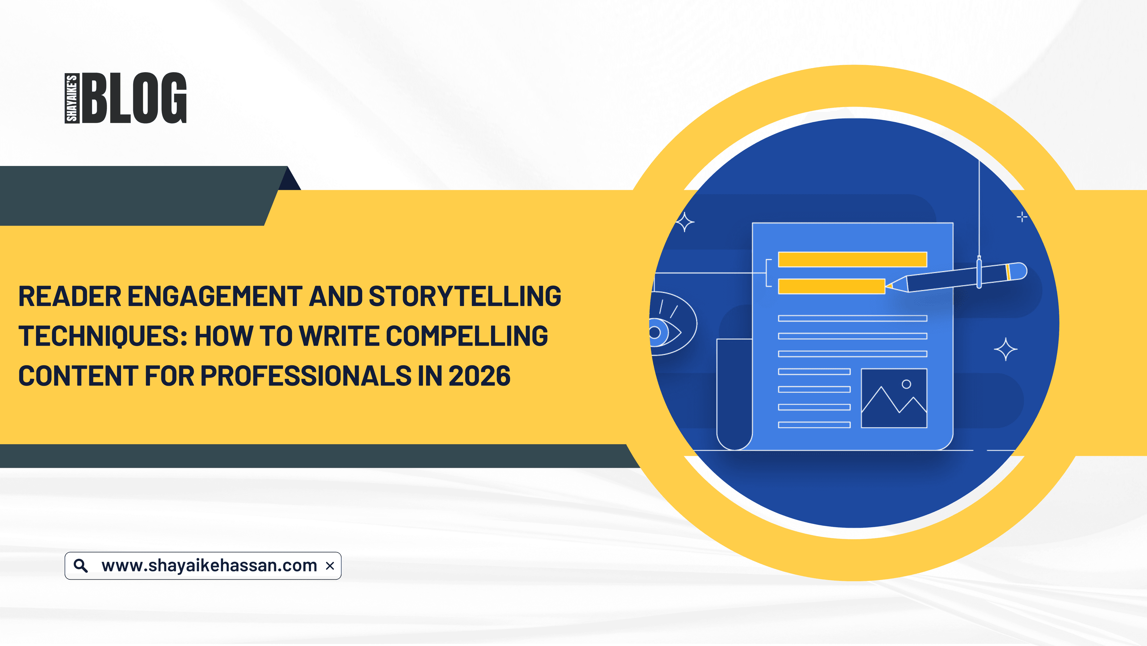 Reader Engagement and Storytelling Techniques: How to Write Compelling Content for Professionals in 2026