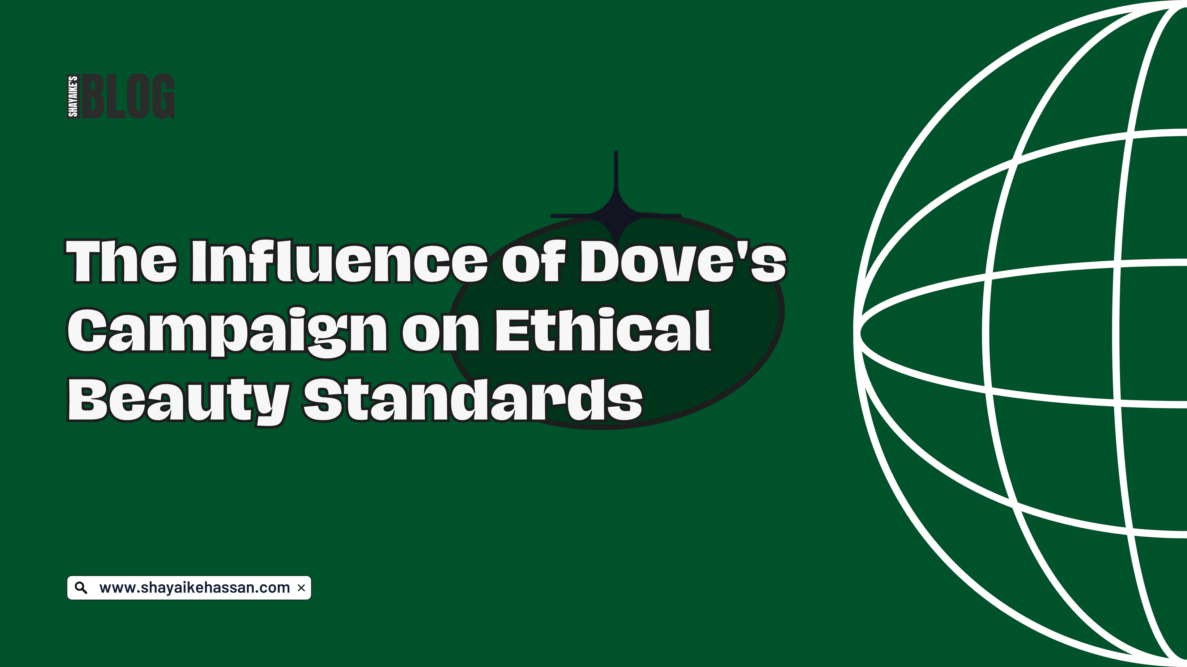 The Influence of Dove's Campaign on Ethical Beauty Standards